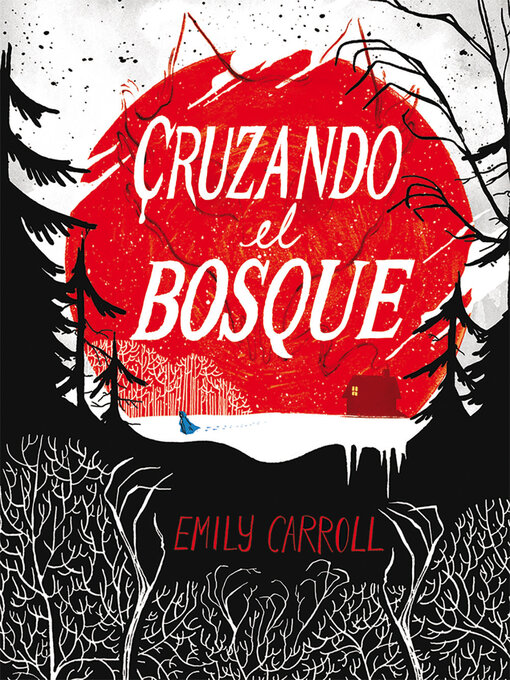 Title details for Cruzando el bosque by E.M. Carroll - Available